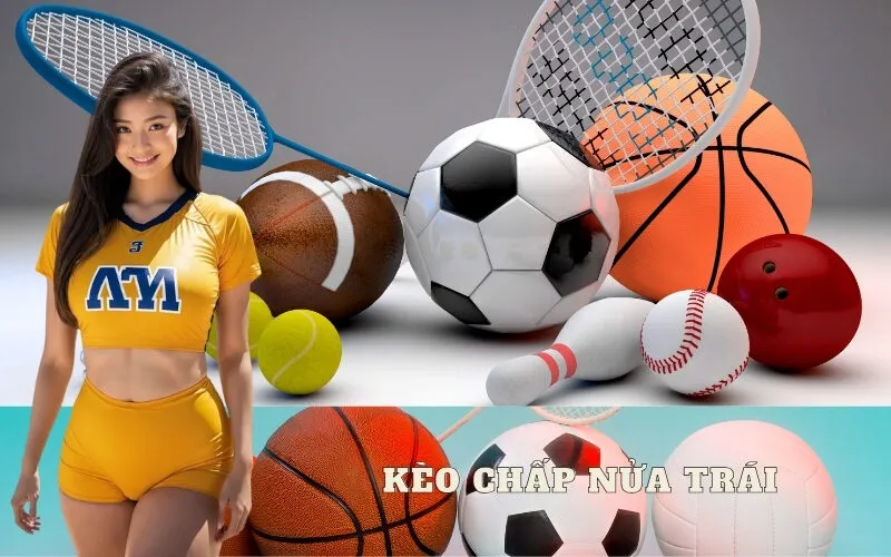 Kèo Chấp Nửa Trái