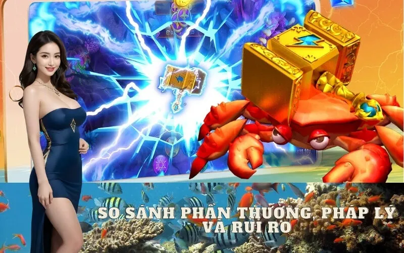 So sánh Phần thưởng, Pháp lý và Rủi ro